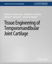 Synthesis Lectures on Tissue Engineering- Tissue Engineering of Temporomandibular Joint Cartilage