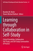 Self-Study of Teaching and Teacher Education Practices- Learning through Collaboration in Self-Study