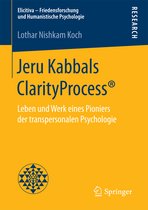 Elicitiva – Friedensforschung und Humanistische Psychologie- Jeru Kabbals ClarityProcess®