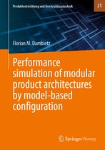 Produktentwicklung und Konstruktionstechnik- Performance simulation of modular product architectures by model-based configuration