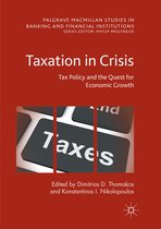 Palgrave Macmillan Studies in Banking and Financial Institutions- Taxation in Crisis