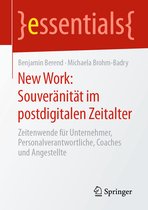 essentials- New Work: Souveränität im postdigitalen Zeitalter