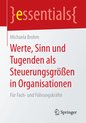 Werte Sinn und Tugenden als Steuerungsgroessen in Organisationen