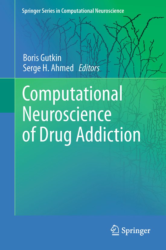 Computational Neuroscience of Drug Addiction - cover