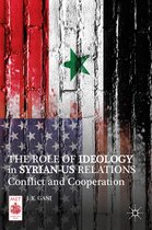 The Role of Ideology in Syrian US Relations