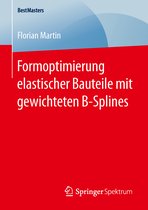 Formoptimierung elastischer Bauteile mit gewichteten B Splines