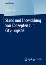 Stand und Entwicklung von Konzepten zur City Logistik
