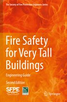 The Society of Fire Protection Engineers Series- Fire Safety for Very Tall Buildings