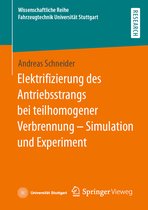 Wissenschaftliche Reihe Fahrzeugtechnik Universität Stuttgart- Elektrifizierung des Antriebsstrangs bei teilhomogener Verbrennung – Simulation und Experiment