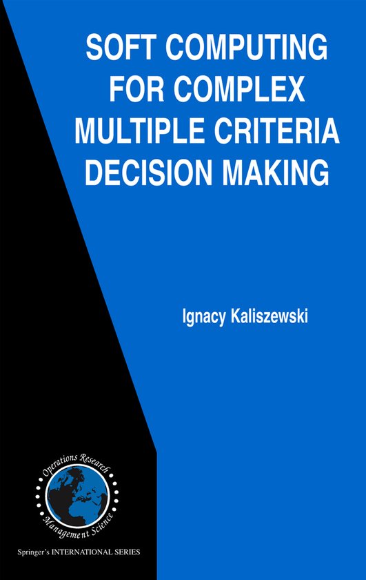 Soft Computing for Complex Multiple Criteria Decision Making - cover