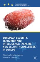 Palgrave Studies in European Union Politics- European Security, Terrorism and Intelligence