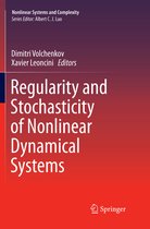Nonlinear Systems and Complexity- Regularity and Stochasticity of Nonlinear Dynamical Systems