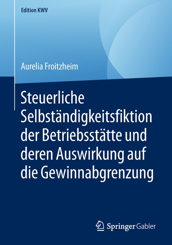 Steuerliche Selbstaendigkeitsfiktion der Betriebsstaette und ... - cover