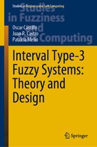 Studies in Fuzziness and Soft Computing- Interval Type-3 Fuzzy Systems: Theory and Design