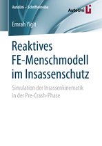 AutoUni – Schriftenreihe- Reaktives FE-Menschmodell im Insassenschutz