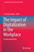Professional and Practice-based Learning-The Impact of Digitalization in the Workplace