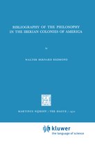 International Archives of the History of Ideas / Archives Internationales d'Histoire des Idees- Bibliography of the Philosophy in the Iberian Colonies of America