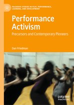Palgrave Studies In Play, Performance, Learning, and Development- Performance Activism