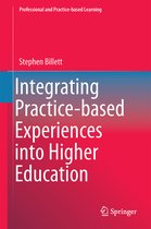 Integrating Practice based Experiences into Higher Education