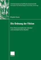 Literaturwissenschaft / Kulturwissenschaft- Die Ordnung der Fiktion