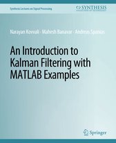Synthesis Lectures on Signal Processing-An Introduction to Kalman Filtering with MATLAB Examples