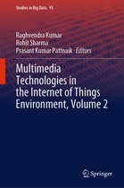 Studies in Big Data- Multimedia Technologies in the Internet of Things Environment, Volume 2