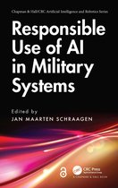 Chapman & Hall/CRC Artificial Intelligence and Robotics Series- Responsible Use of AI in Military Systems