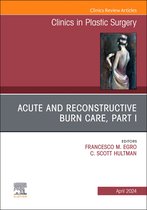 The Clinics: SurgeryVolume 51-2- Acute and Reconstructive Burn Care, Part I, An Issue of Clinics in Plastic Surgery