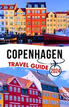 Copenhagen Denmark Travel Guide 2024