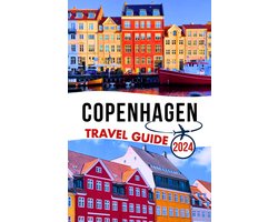 Copenhagen Denmark Travel Guide 2024
