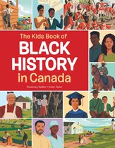 Kids Books of - The Kids Book of Black History in Canada