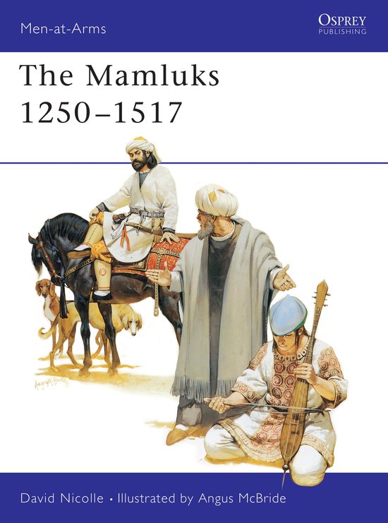 Boekillustratie van drie Mamlukse krijgers in historische kledij: een ruiter, een zittende man met luit, en een staande man. Omslag van "The Mamluks 1250-1517".