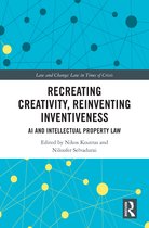 Law and Change- Recreating Creativity, Reinventing Inventiveness