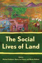 Cornell Series on Land: New Perspectives on Territory, Development, and Environment-The Social Lives of Land