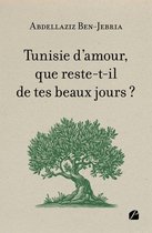 Roman - Tunisie d'amour, que reste-t-il de tes beaux jours ?