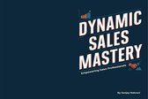 Dynamic Sales Mastery