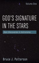 God’s Signature in the Stars, Volume One