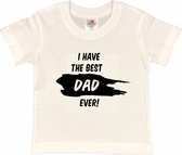 T-shirt Kinderen "I have the best dad ever!" Vaderdag | korte mouw | Wit/zwart | maat 122/128