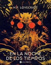 Biblioteca el terror de Lovecraft 12 - En la noche de los tiempos