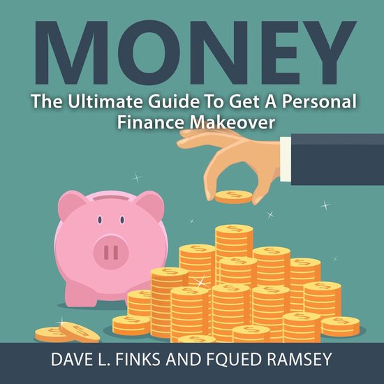 Money: The Ultimate Guide To Get A Personal Finance Makeover - cover