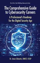 Cybersecurity Professional Development - The Comprehensive Guide to Cybersecurity Careers