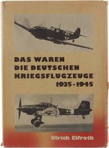 Das Waren Die Deutschen Kriegsflugzeuge 1935 - 1945 (Aircraft of the Luftwaffe 1935-1945)