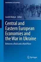Contributions to Economics- Central and Eastern European Economies and the War in Ukraine