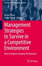 Contributions to Management Science - Management Strategies to Survive in a Competitive Environment