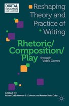 Digital Education and Learning - Rhetoric/Composition/Play through Video Games