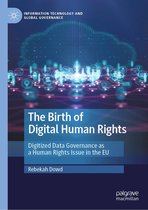 Information Technology and Global Governance - The Birth of Digital Human Rights