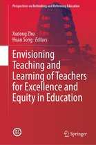 Perspectives on Rethinking and Reforming Education - Envisioning Teaching and Learning of Teachers for Excellence and Equity in Education