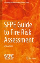 The Society of Fire Protection Engineers Series - SFPE Guide to Fire Risk Assessment