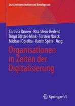 Sozialwissenschaften und Berufspraxis - Organisationen in Zeiten der Digitalisierung