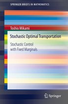 SpringerBriefs in Mathematics - Stochastic Optimal Transportation